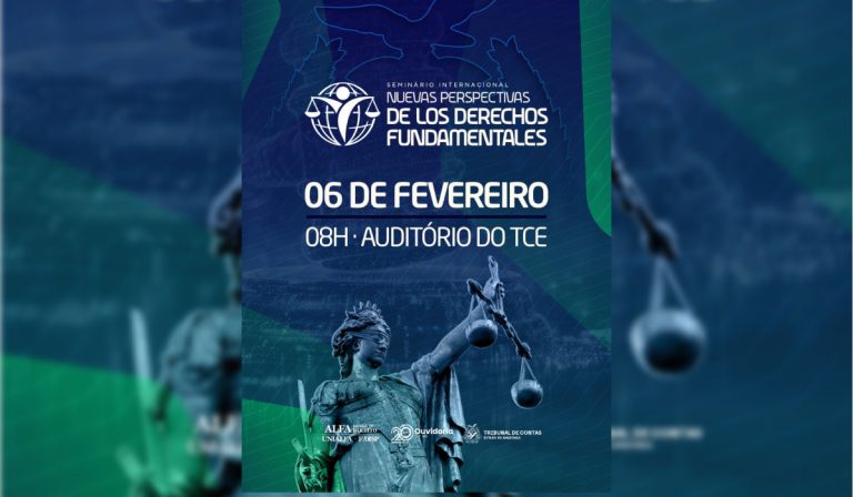 Cartaz digital com fundo em tons de azul e verde sobreposto por uma imagem da estátua da Justiça (Themis). No topo, o logotipo de uma balança estilizada sobre um globo e o texto: "Seminário Internacional Nuevas Perspectivas de los Derechos Fundamentales". Logo abaixo, a data "06 de fevereiro" e o local "08h · Auditório do TCE". Na base, aparecem as logomarcas da Escola de Direito Alfa, Ouvidoria e Tribunal de Contas do Estado do Amazonas.